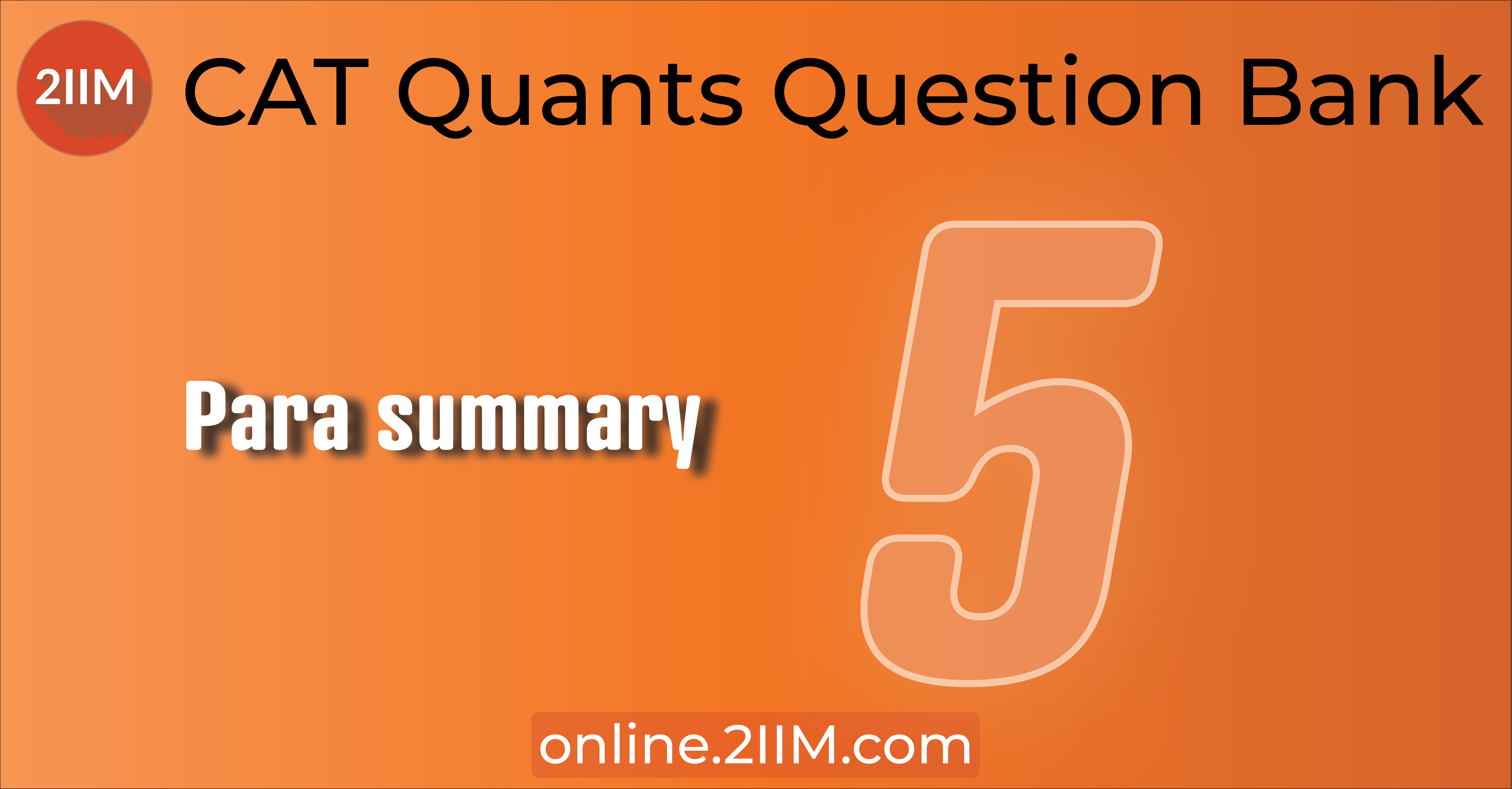 CAT Questions Verbal Ability Paragraph Summary 2IIM CAT 2023 online classes, CAT coaching in